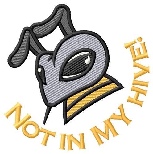 Not In My Hive Machine Embroidery Design