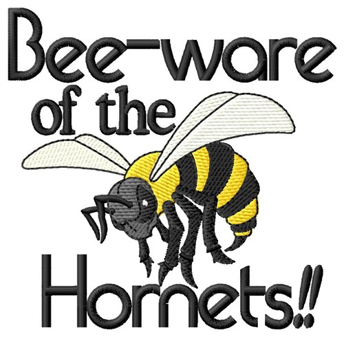 Bee-ware Of Hornets Machine Embroidery Design