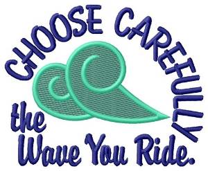 Picture of Choose Carefully Machine Embroidery Design