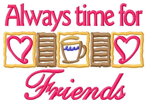 Time For Friends Machine Embroidery Design