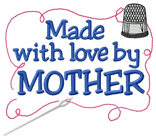 Made By Mother Machine Embroidery Design
