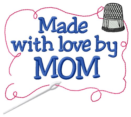 Made By Mom Machine Embroidery Design