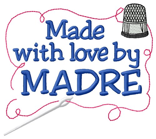 Made By Madre Machine Embroidery Design
