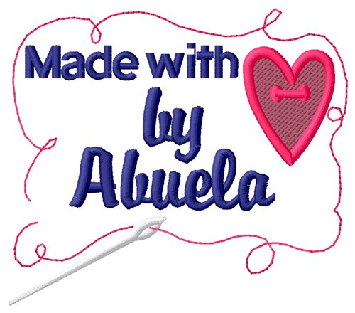 Made By Abuela Machine Embroidery Design
