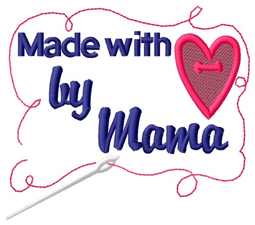 Made By Mama Machine Embroidery Design