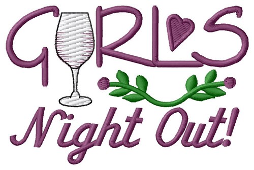 Girls Night Out Machine Embroidery Design