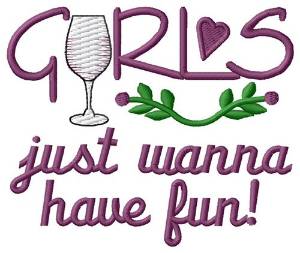 Picture of Girls Wanna Have Fun Machine Embroidery Design