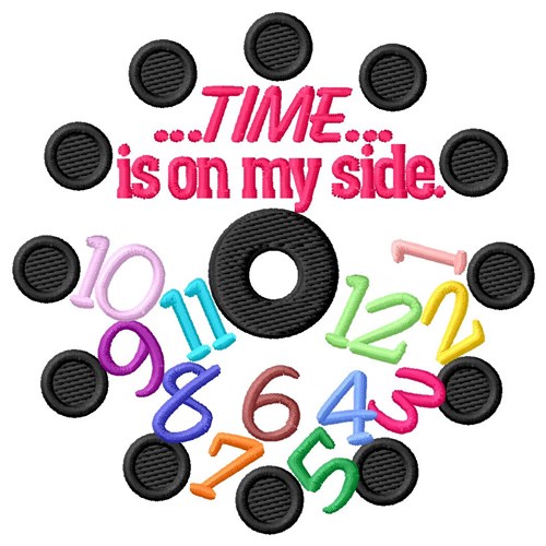 TIme Is On My Side Machine Embroidery Design