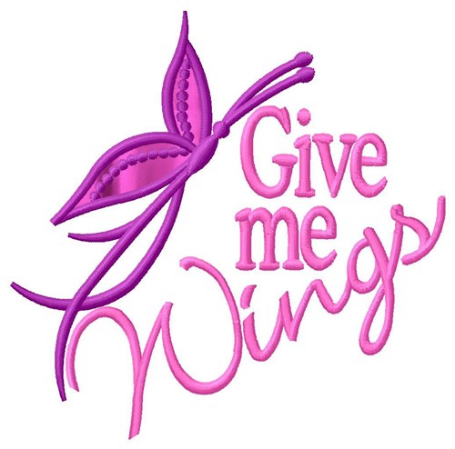 Give Me Wings Applique  Machine Embroidery Design
