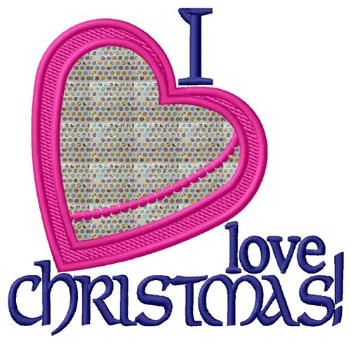 I Love Christmas Applique  Machine Embroidery Design