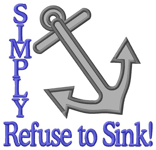 Refuse to Sink Applique Machine Embroidery Design