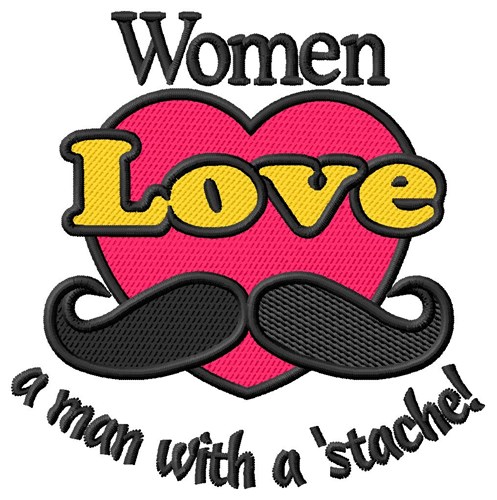 Women Love A stache Machine Embroidery Design