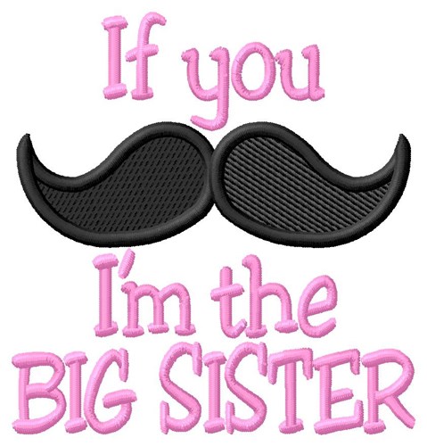 Moustache Big Sister Machine Embroidery Design