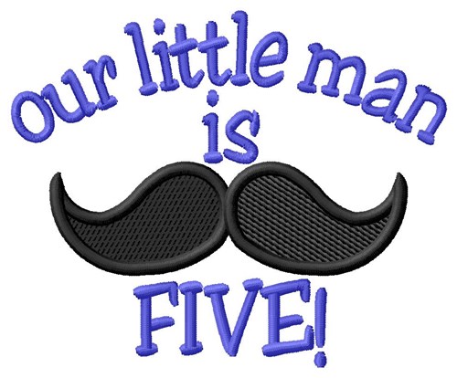 Little Man Is Five Machine Embroidery Design