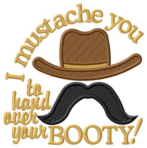 Picture of Moustache Your Booty Machine Embroidery Design