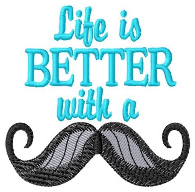 Picture of Better with a Moustache Machine Embroidery Design