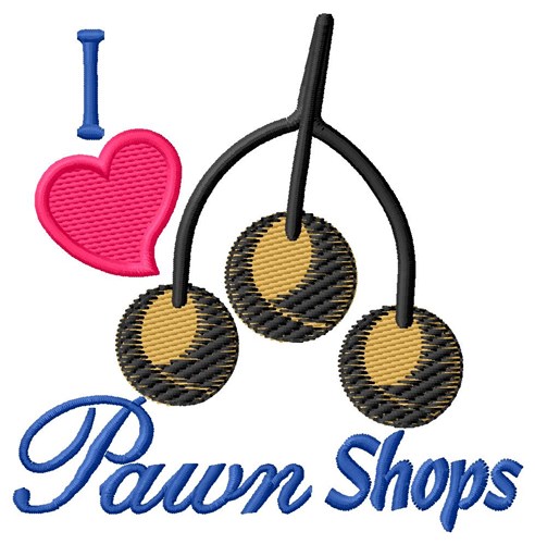 I Heart Pawn Shops Machine Embroidery Design