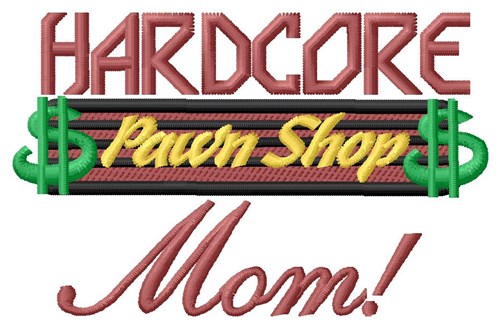 Hardcore Mom Machine Embroidery Design