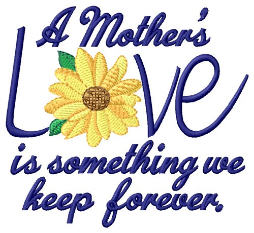 Mothers Love Machine Embroidery Design