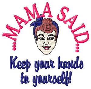 Picture of Hands To Yourself Machine Embroidery Design