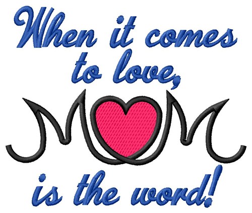 Mom Is The  Word Machine Embroidery Design
