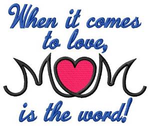 Picture of Mom Is The  Word Machine Embroidery Design