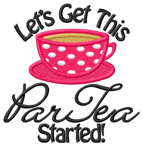 Par Tea Machine Embroidery Design