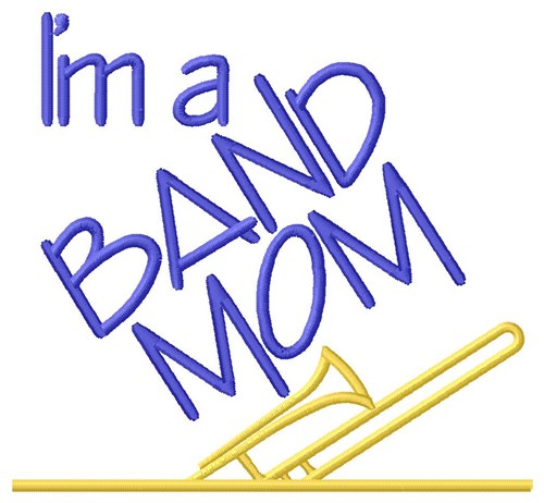 Trombone Band Mom Machine Embroidery Design