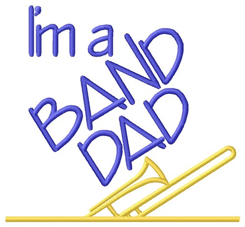 Trombone Band Dad Machine Embroidery Design