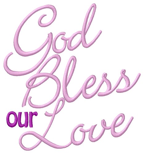 Bless Our Love Machine Embroidery Design