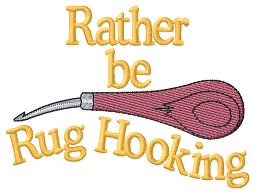 Rather Be Hooking Machine Embroidery Design