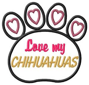 Picture of Love My Chihuahuas Machine Embroidery Design
