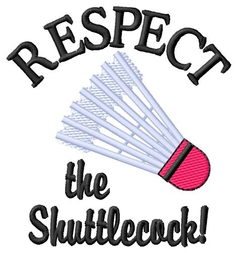 Respect Shuttlecock Machine Embroidery Design
