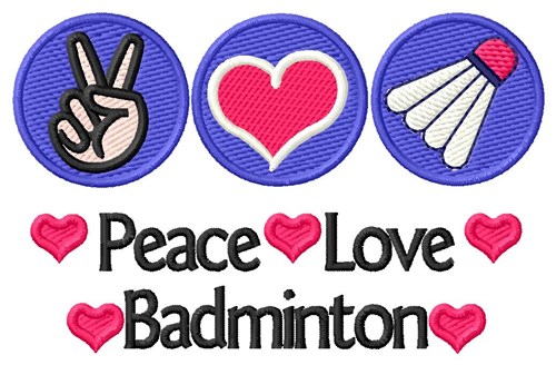 Peace Love Badminton Machine Embroidery Design
