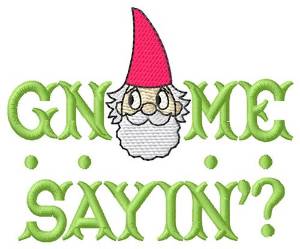 Picture of Gnome Sayin Machine Embroidery Design