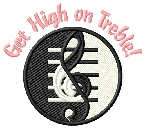 Get High On Treble! Machine Embroidery Design