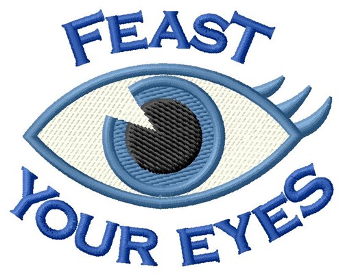 Feast Your Eyes Machine Embroidery Design