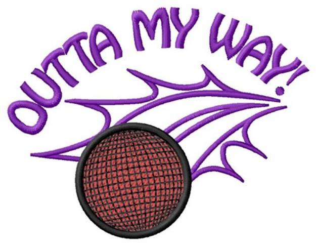 Picture of Outta My Way Machine Embroidery Design