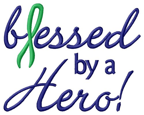 Blessed By A Hero Machine Embroidery Design