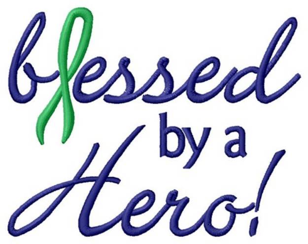 Picture of Blessed By A Hero Machine Embroidery Design
