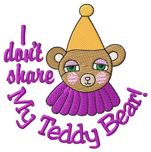 My Teddy Bear! Machine Embroidery Design