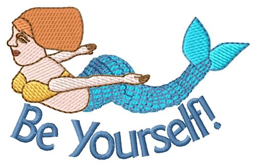 Be Yourself Mermaid! Machine Embroidery Design