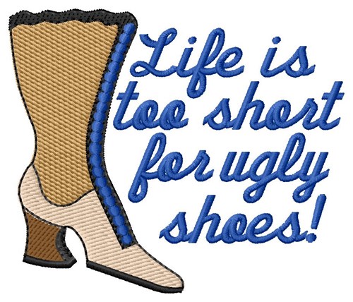 No Place For Ugly Shoes Machine Embroidery Design