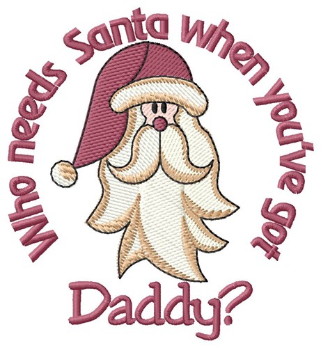 Daddy Is My Santa Machine Embroidery Design
