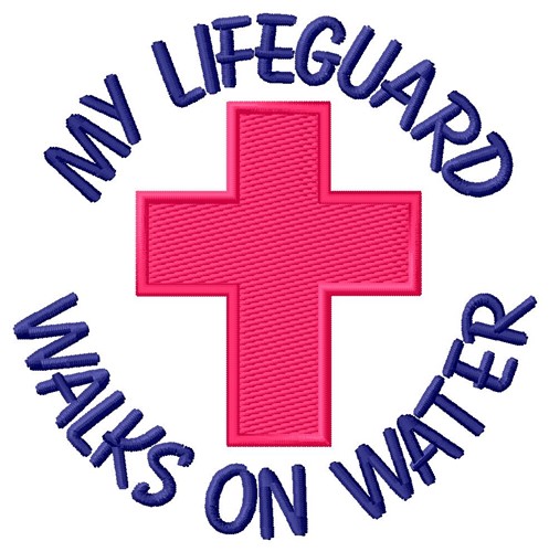 Jesus My Lifeguard Machine Embroidery Design