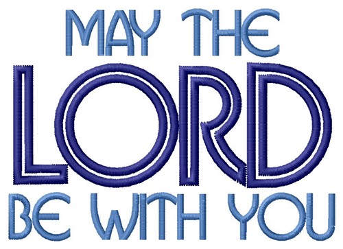 Lord Be With You Machine Embroidery Design