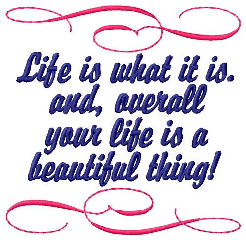 Life Is Beautiful! Machine Embroidery Design