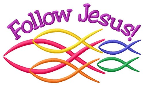 Follow Jesus Machine Embroidery Design
