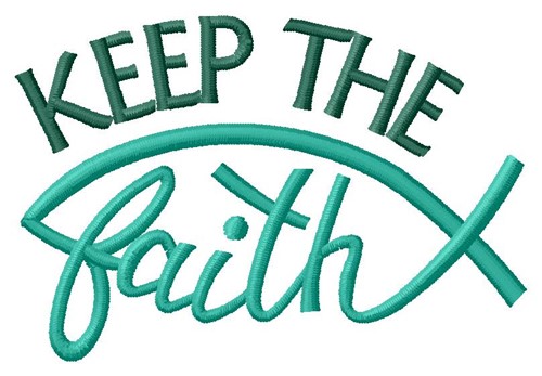 Keep Faith Machine Embroidery Design