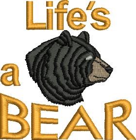 Lifes A Bear Machine Embroidery Design